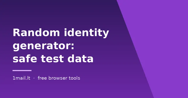 What a Random Identity Generator Is (and When It's Legitimate to Use One)