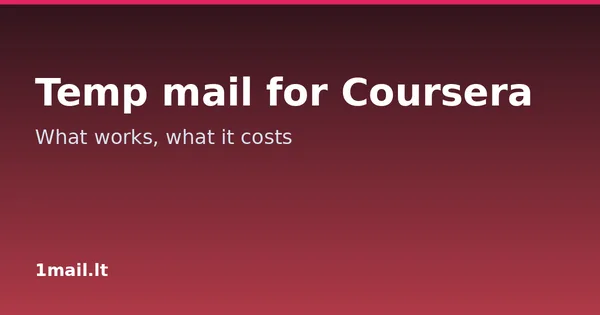 Email Sementara untuk Coursera: Apa yang Berhasil dan Apa Harganya